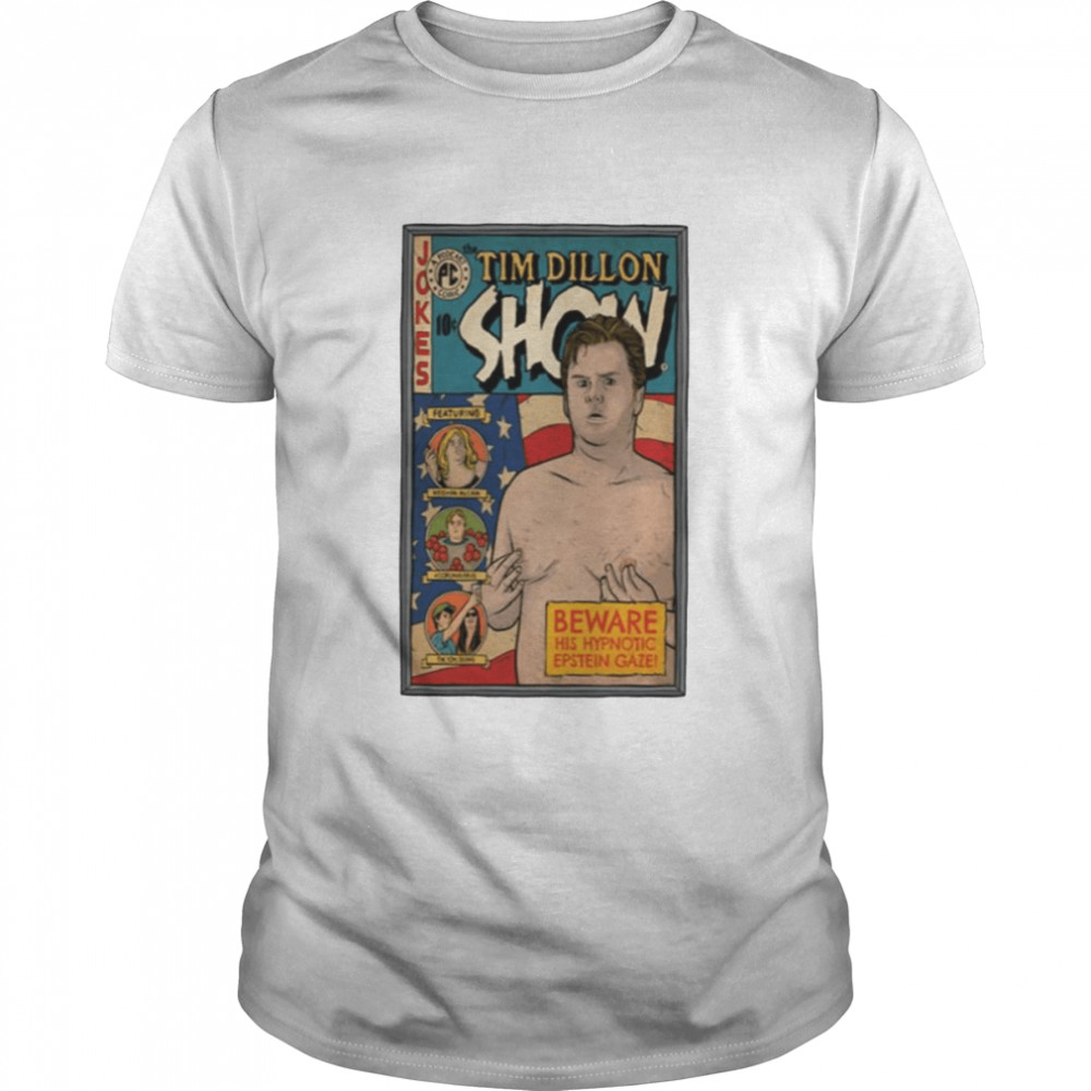 Baddest Art The Tim Dillon Show shirt