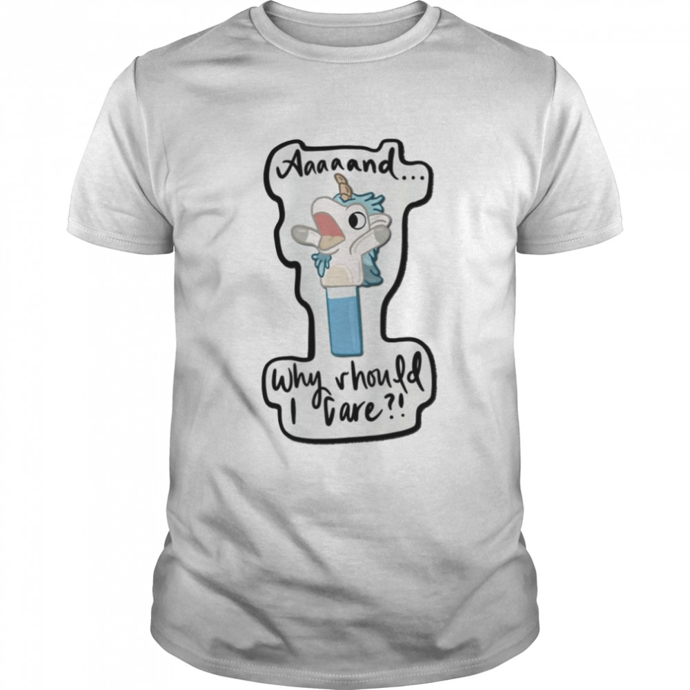 Chibi Aaaand Why Should I Care Unicorse shirt