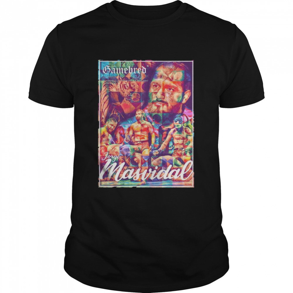 Colored Art Jorge Gamebred Masvidal shirt