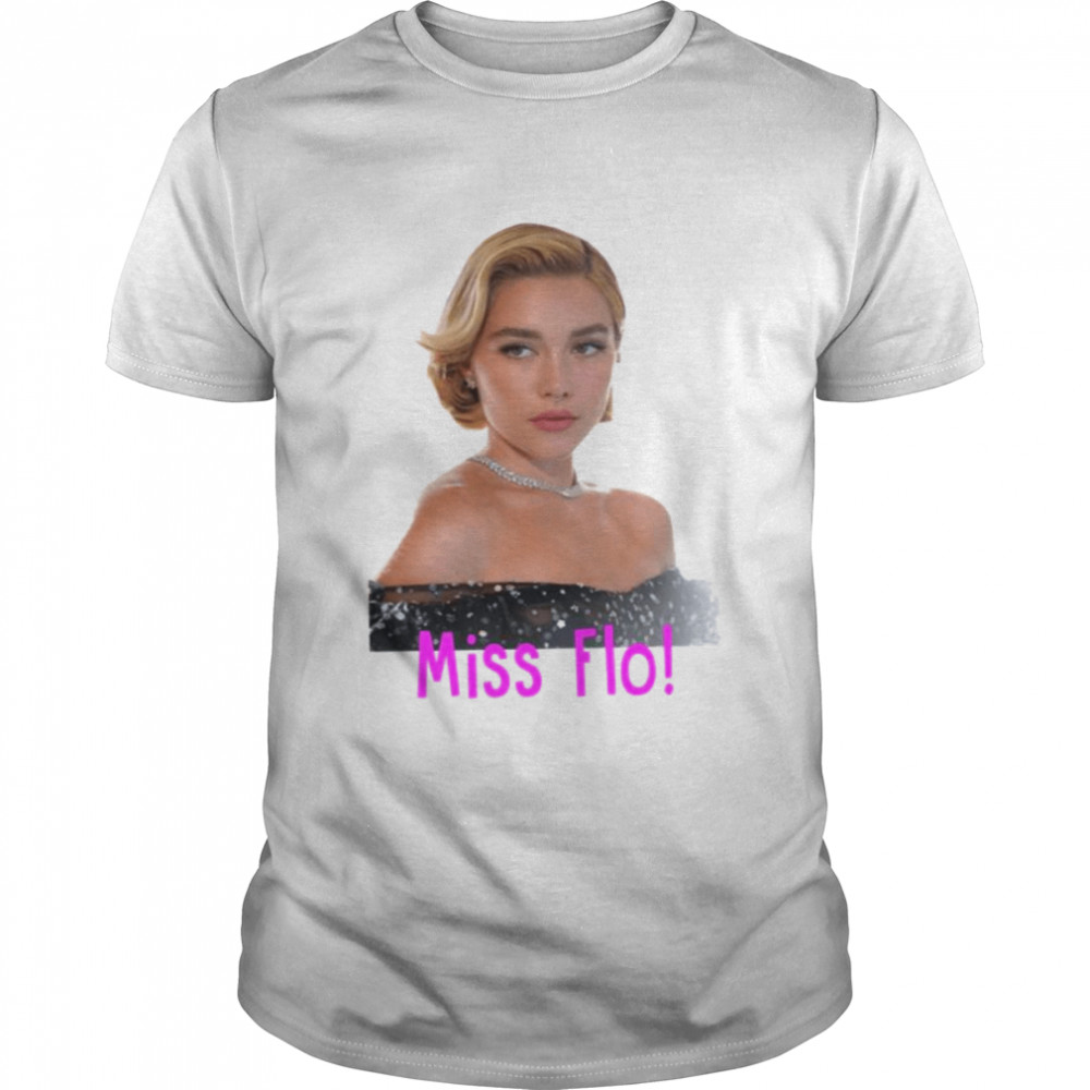 Florence Pugh Portrait Miss Flo shirt