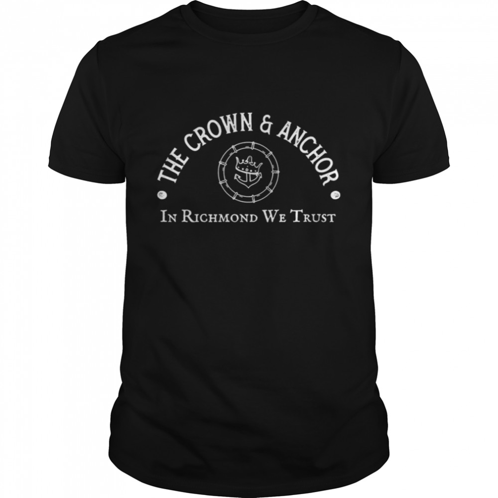 The Crown And Anchor In Richmond We Trust Coach Beard shirt