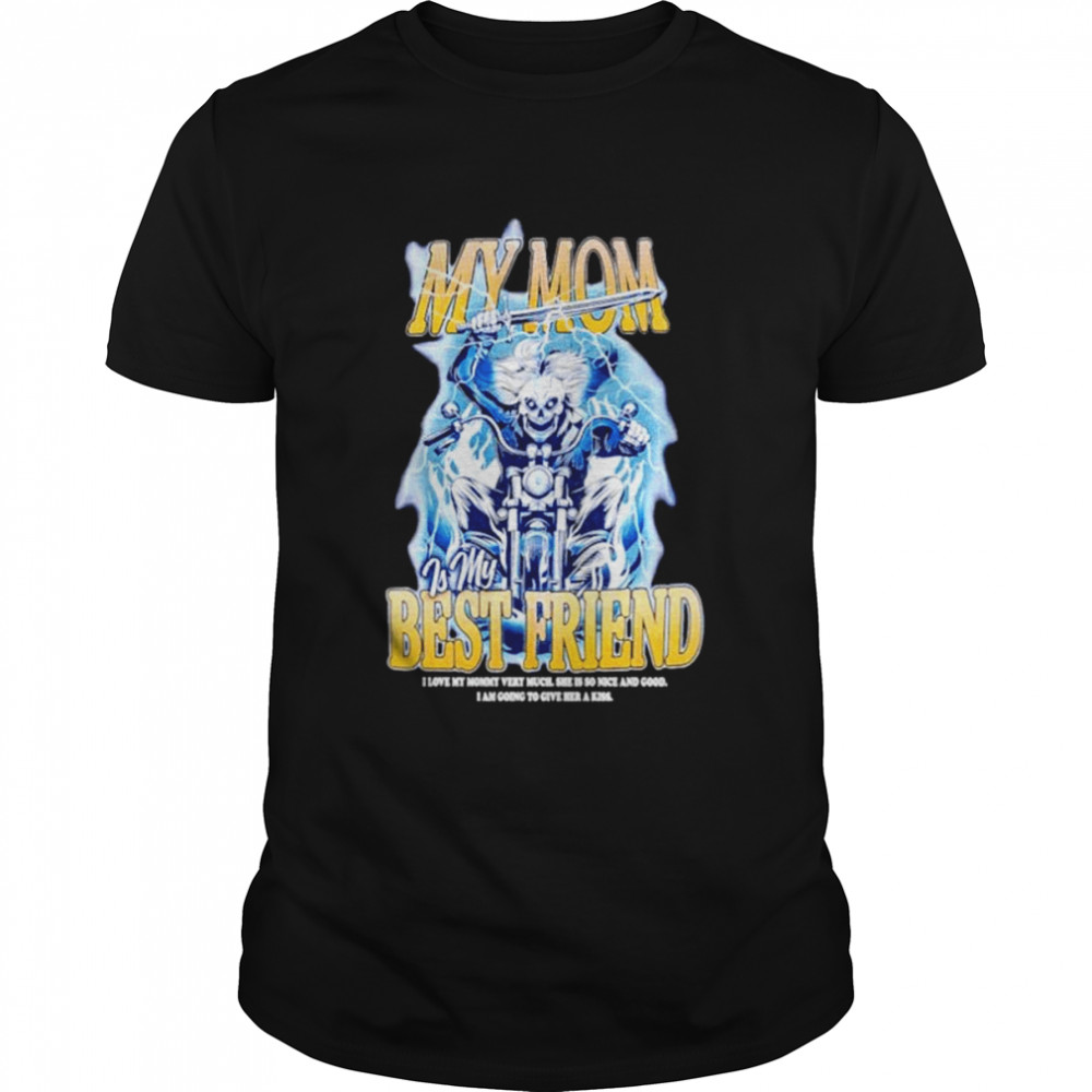 Very cool my mom is my best friend shirt