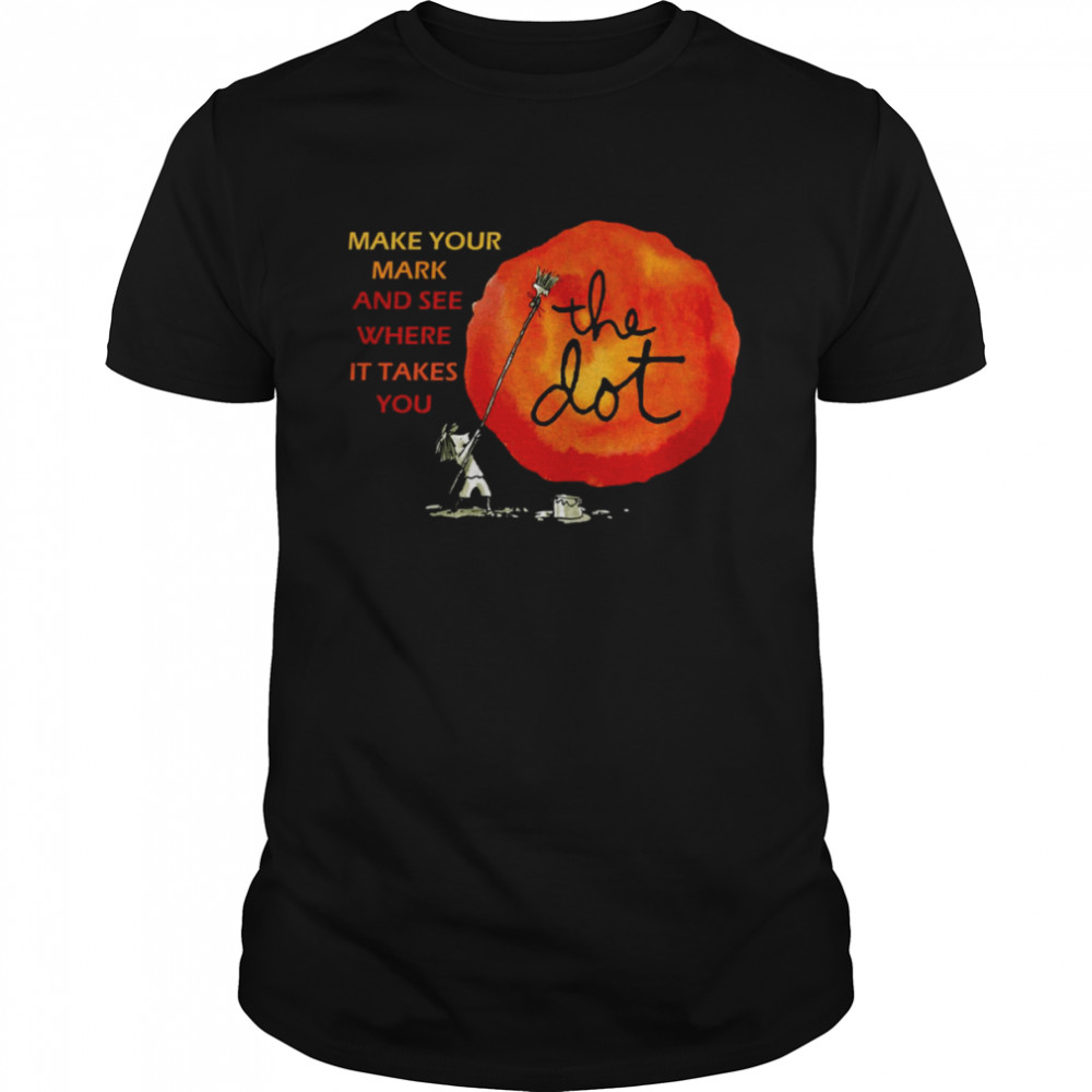 International Dot Day 2022 Make Your Mark shirt