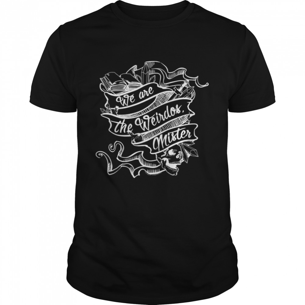 The Craft We Are The Weirdos Mister Aesthetic shirt