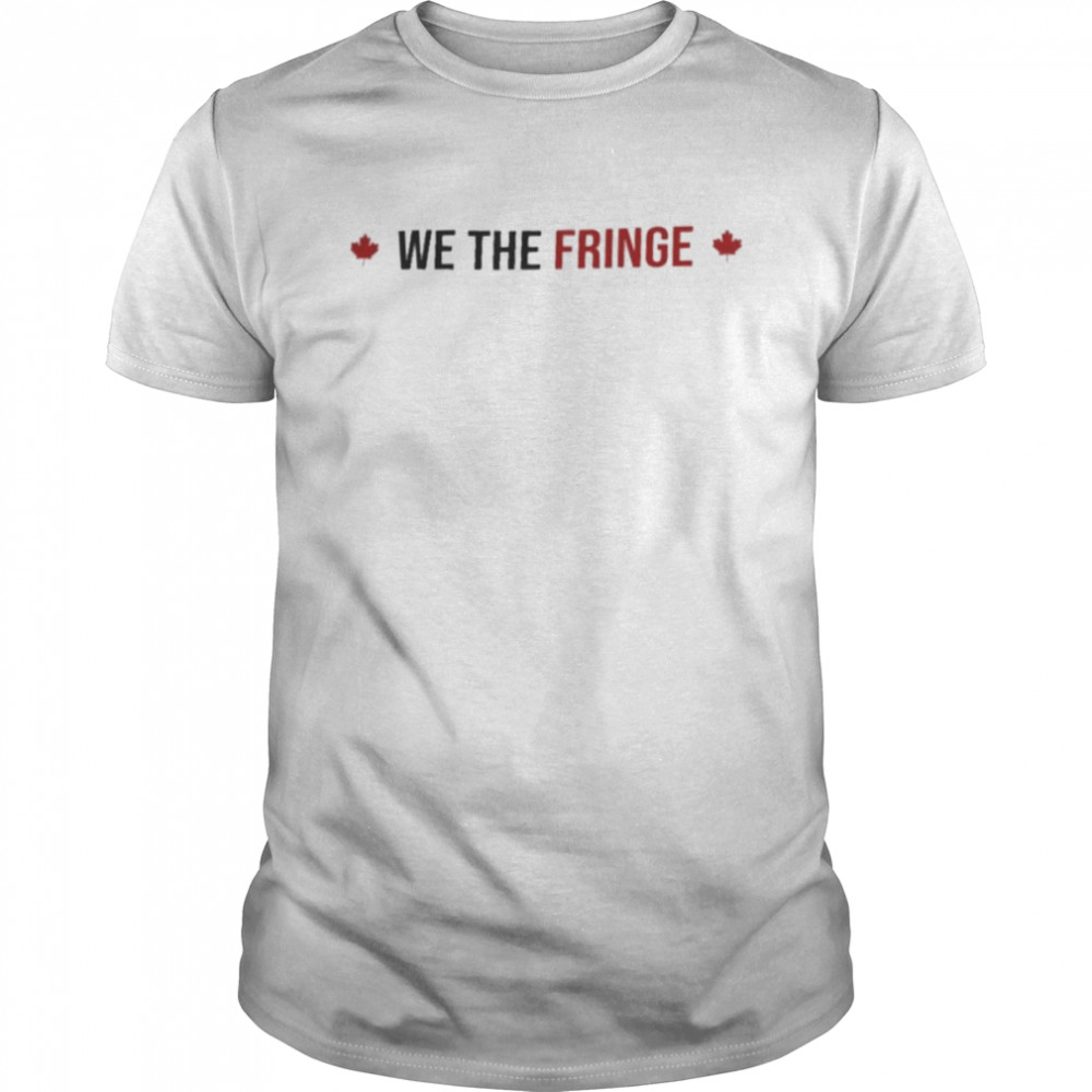 We The Fringe Shirt