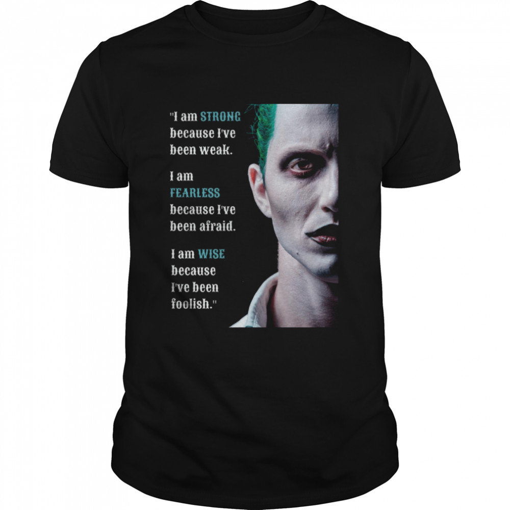 You Are Beautiful You Are Strong You Are Loved You Belong Joker shirt