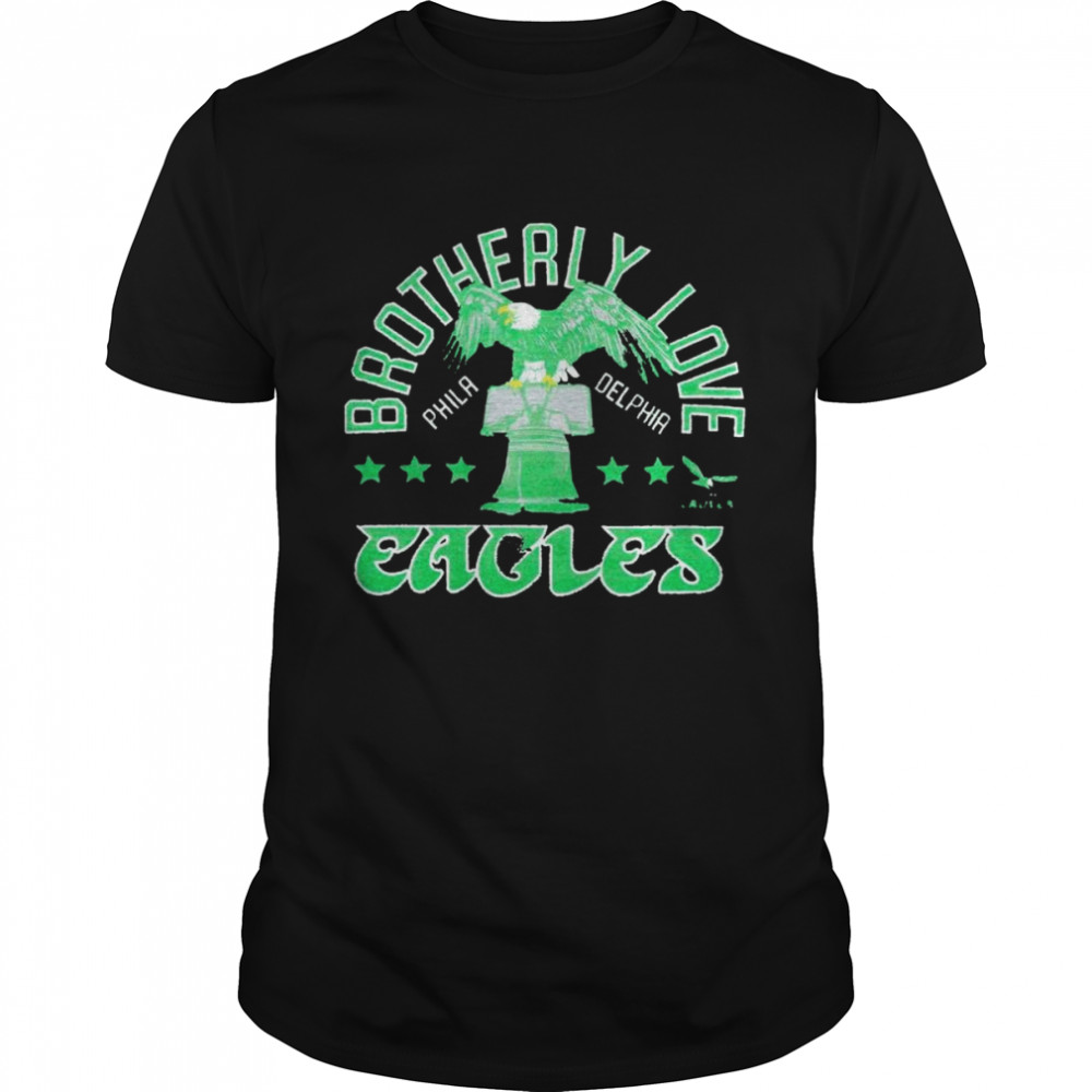 Eagles Brotherly Love shirt