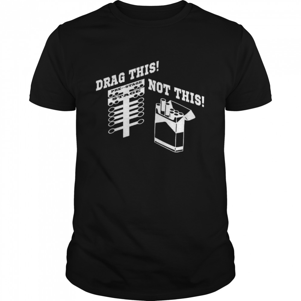 Drag Racing Anti Smoking Custom T-Shirt