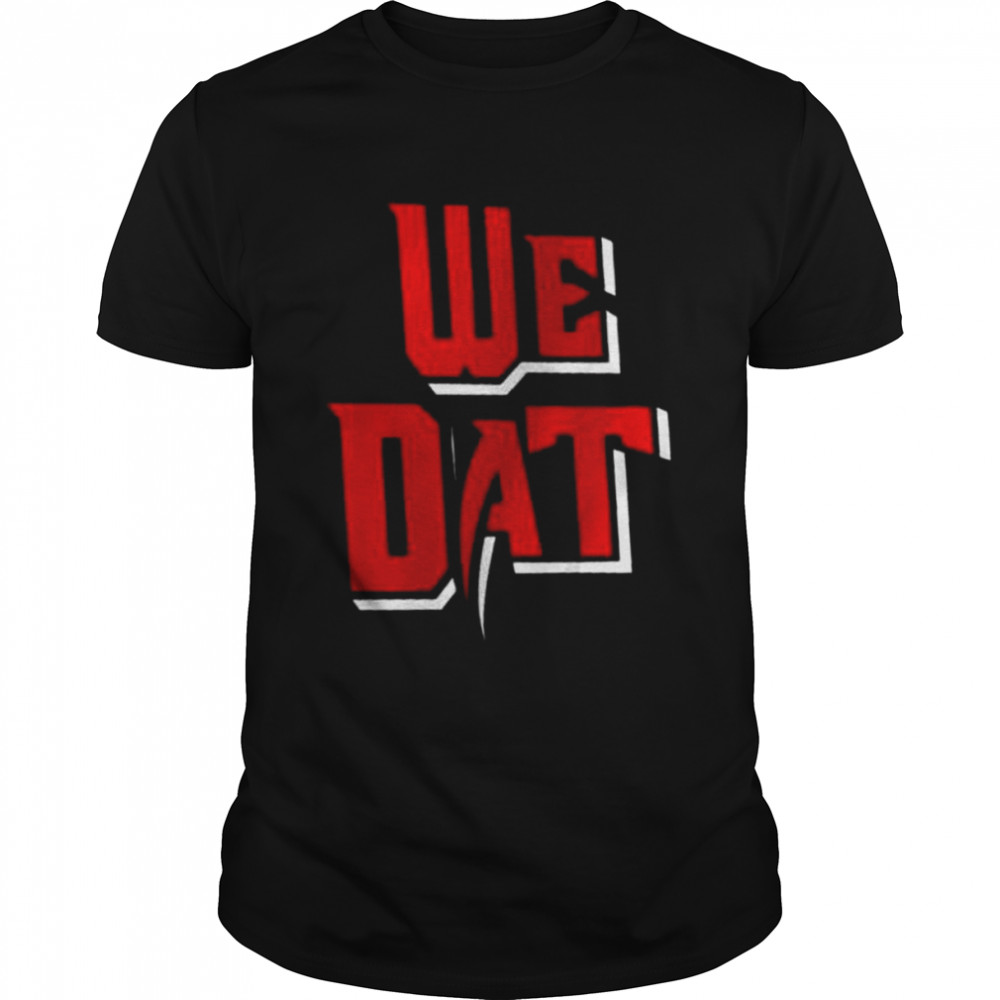 We Dat 2022 Tee Shirt