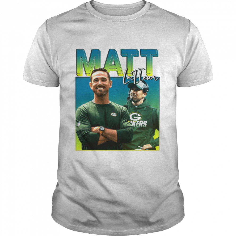 Matt Lafleur Matt Lafleur Matt Lafleurh593 shirt