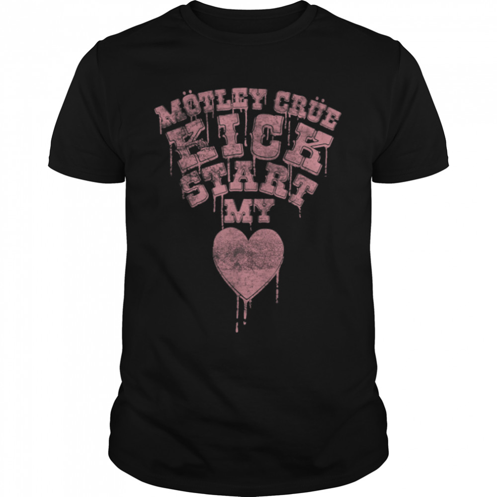 Mötley Crüe – Kickstart My Heart Drip Font T-Shirt B09MV73L5N