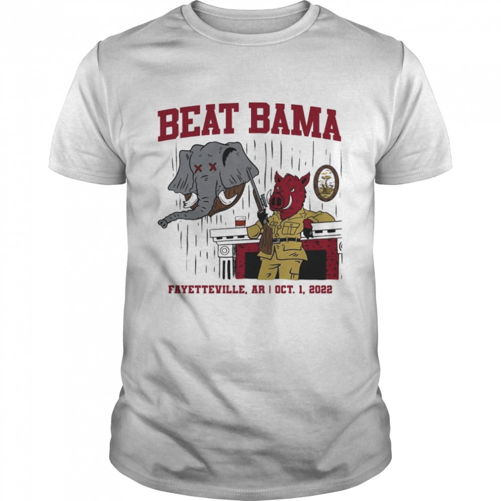 Beat Bama Fayetteville Ar OCT 1 2022 shirt