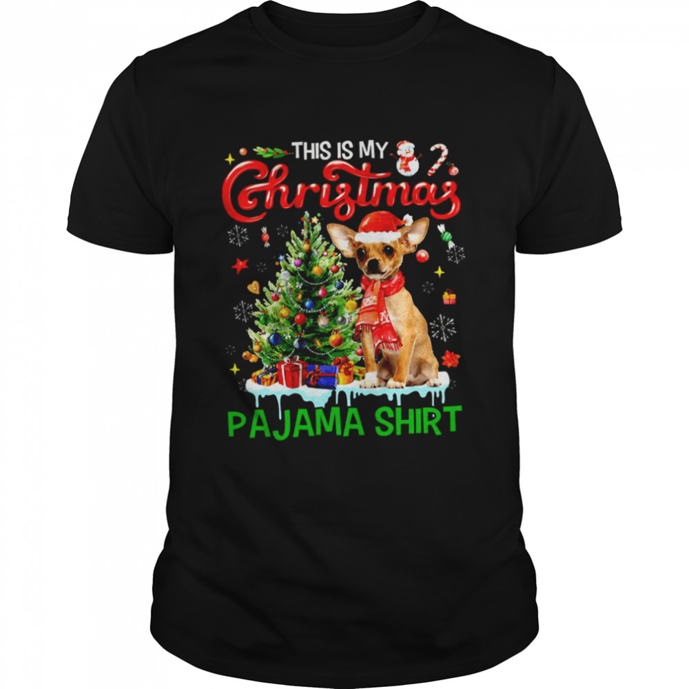 Chihuahua Dog This My Christmas Pajama shirt