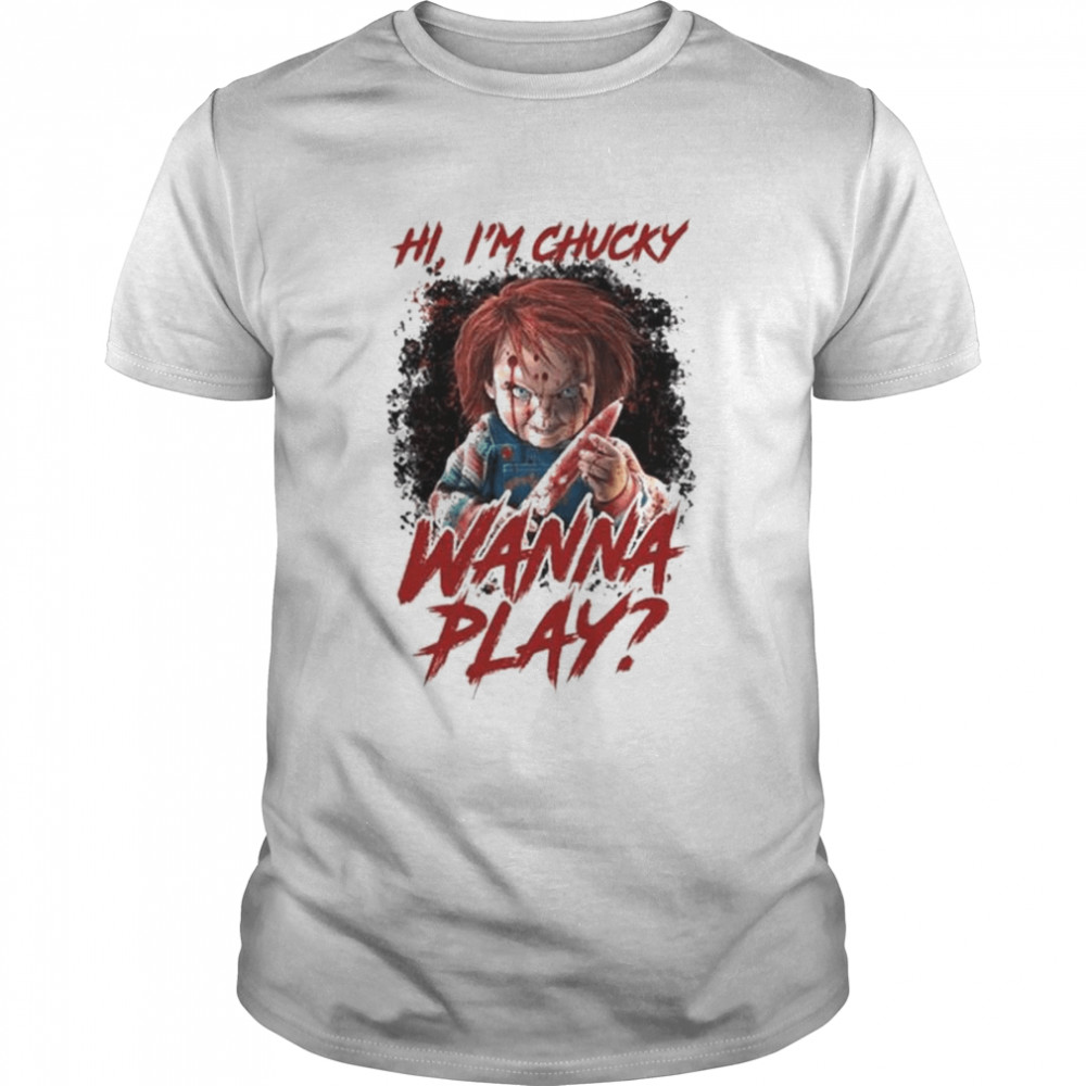 Chucky wanna hi I’m chucky wanna play halloween shirt