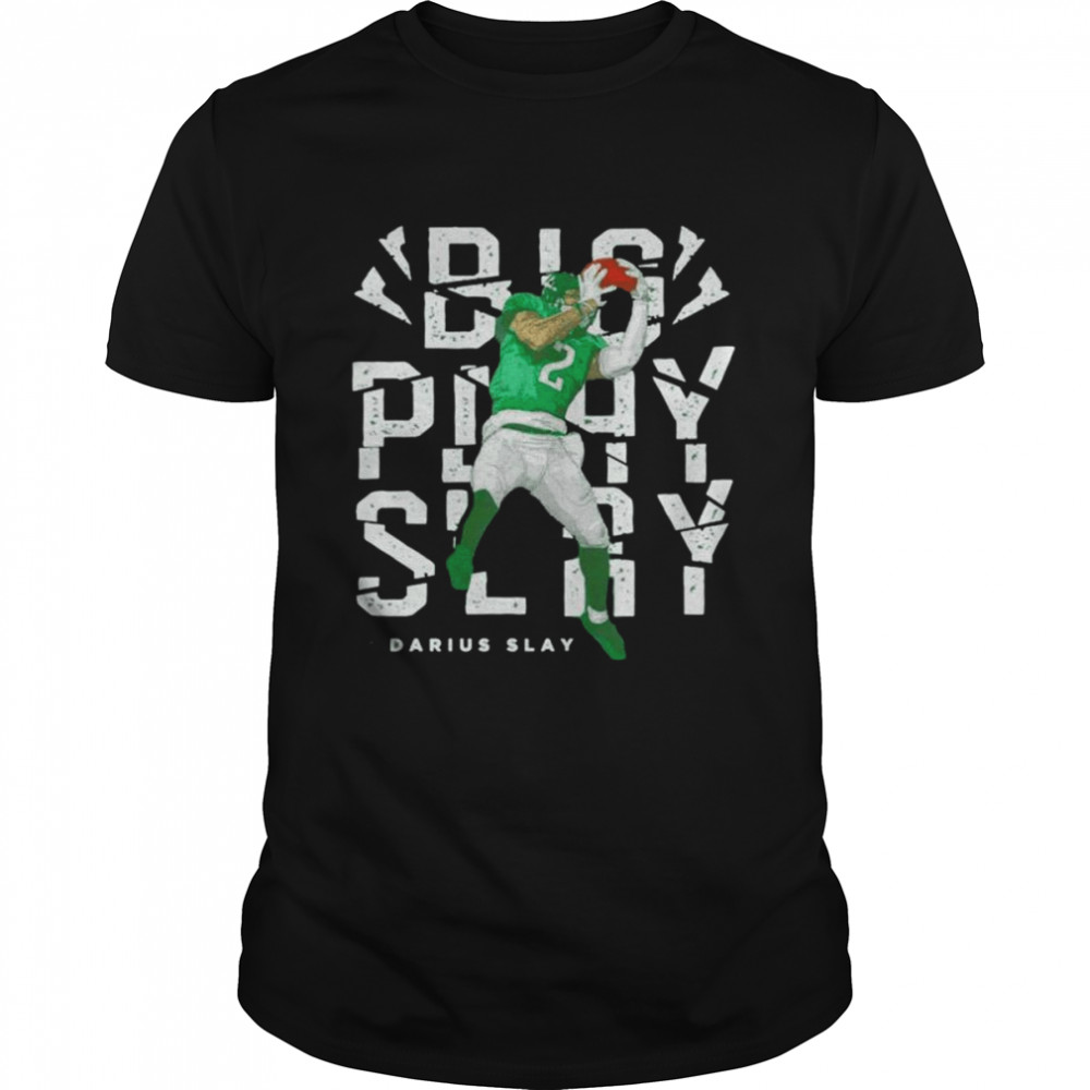 Darius Slay Philadelphia Eagles big play slay T-shirt