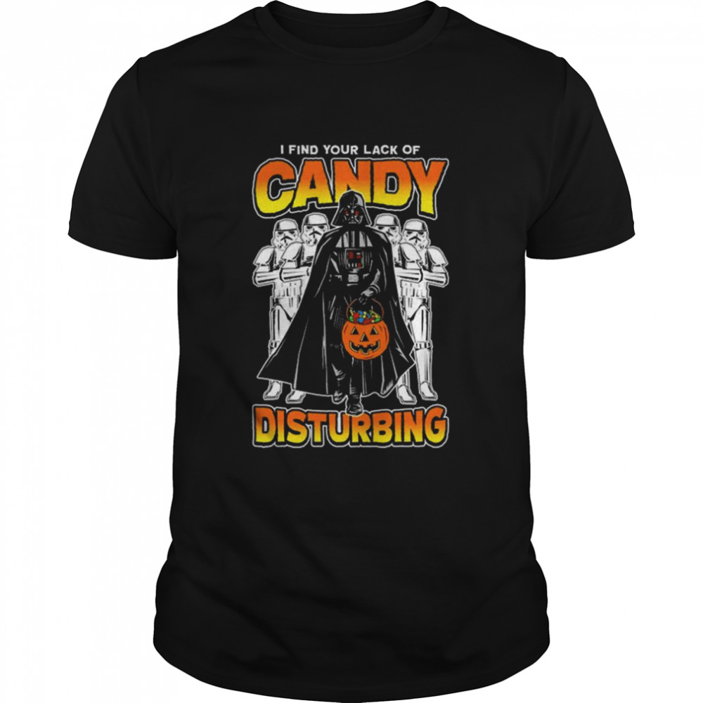 Darth Vader I find lack of Candy Disturbing Halloween shirt