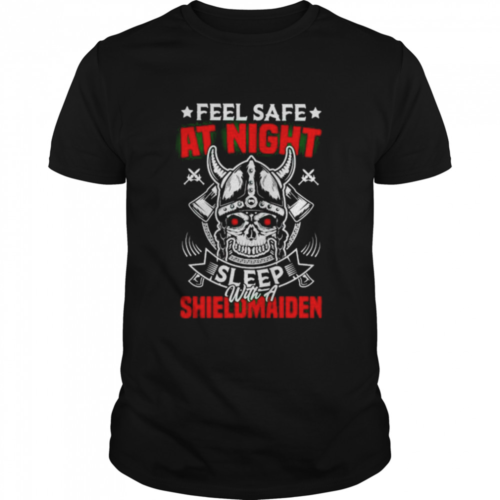 feel Safe at night sleep with a shield maiden Viking shirt