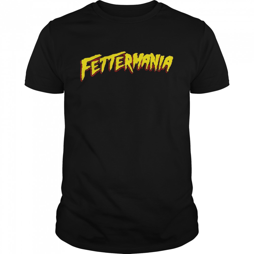 Fettermania shirt