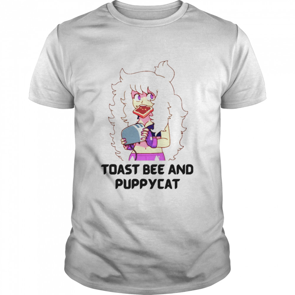 Toast Bee And Puppycat shirt