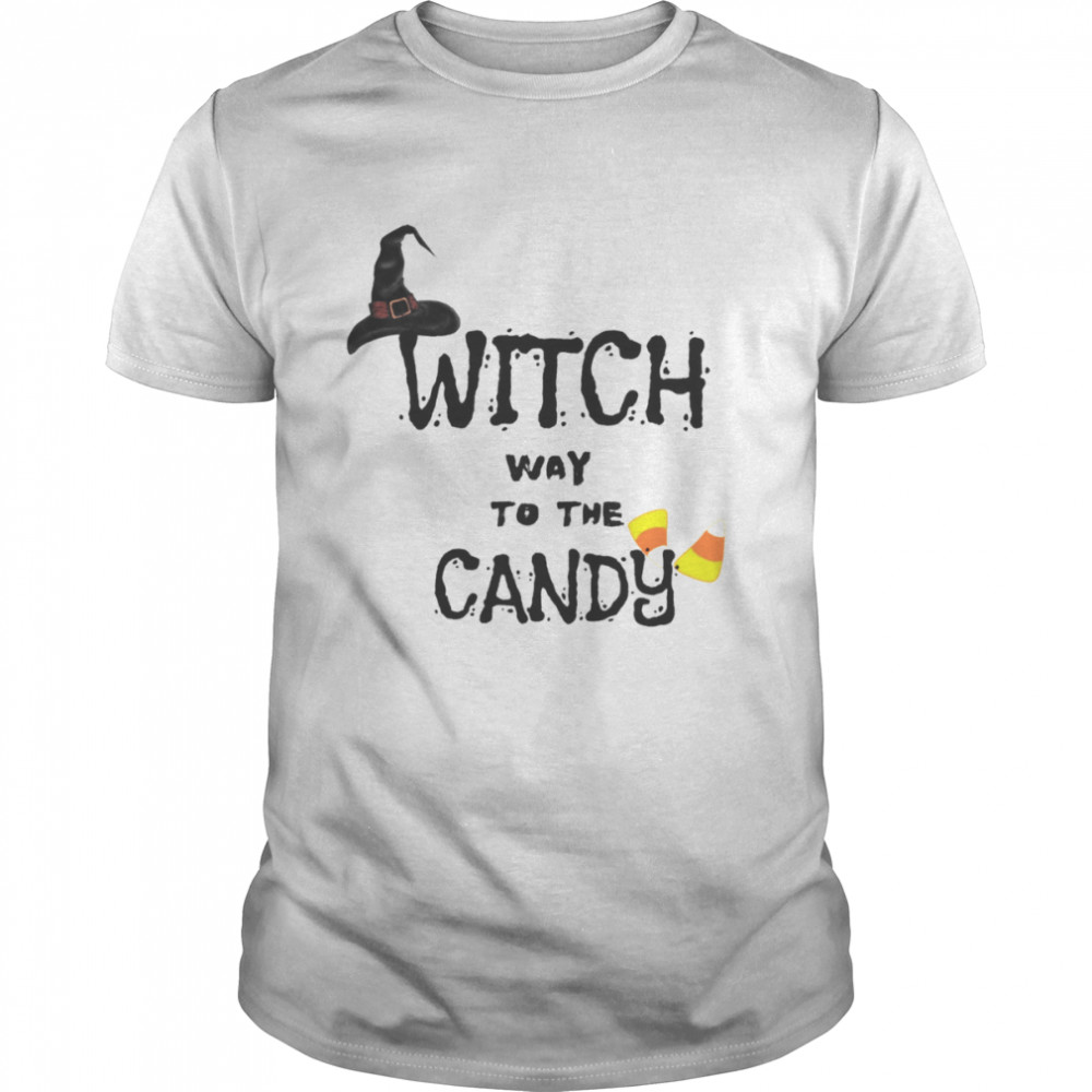 Witch Way To The Candy Candy Witch For Vibes shirt
