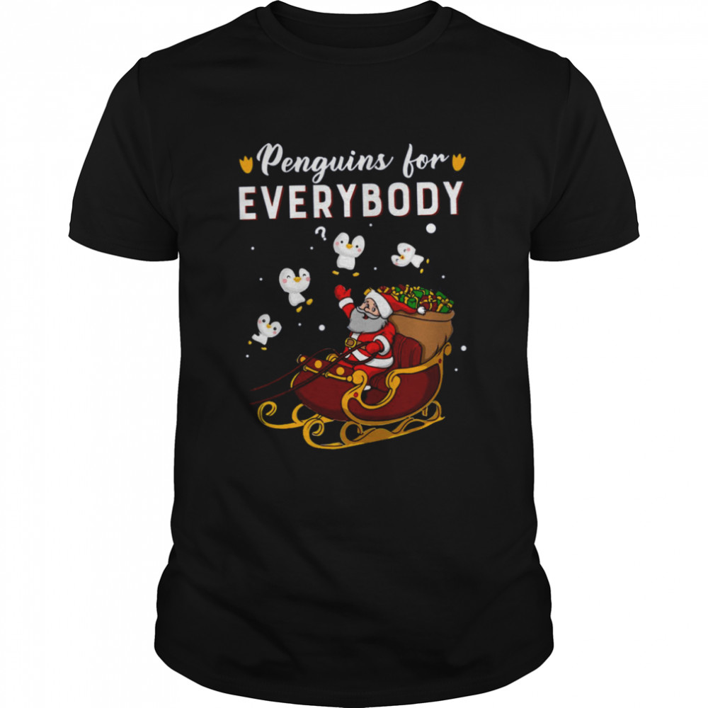 Penguins For Everybody Xmas shirt