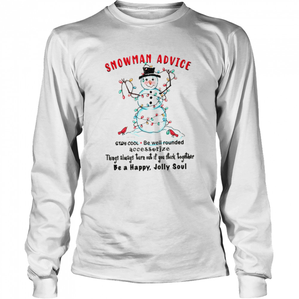 Advice With Christmas Light Snowman shirt Long Sleeved T-shirt