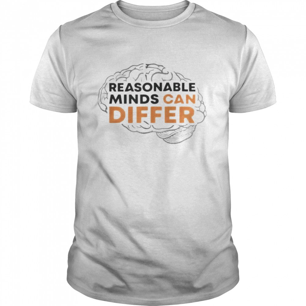 brain reasonable minds can differ shirt