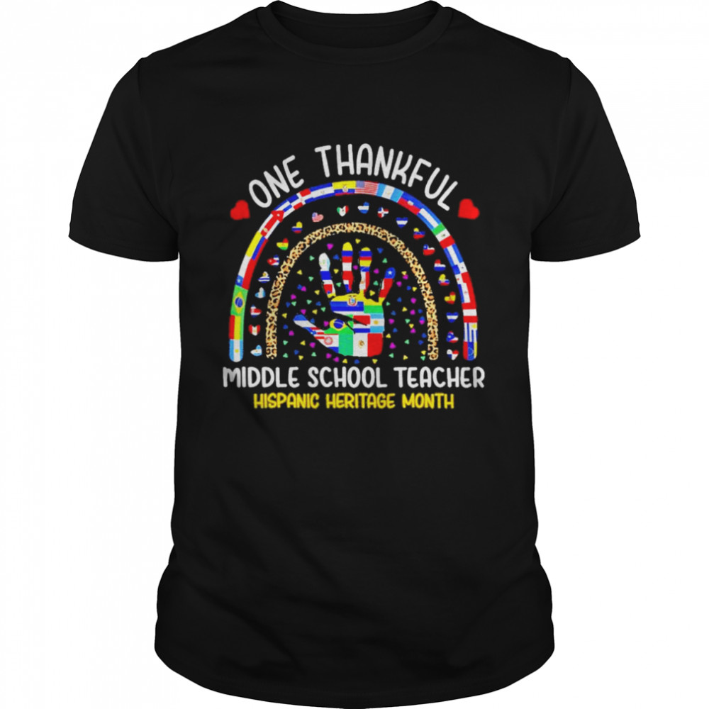 Hand One thankful Middle School Teacher Hispanic Heritage Month shirt