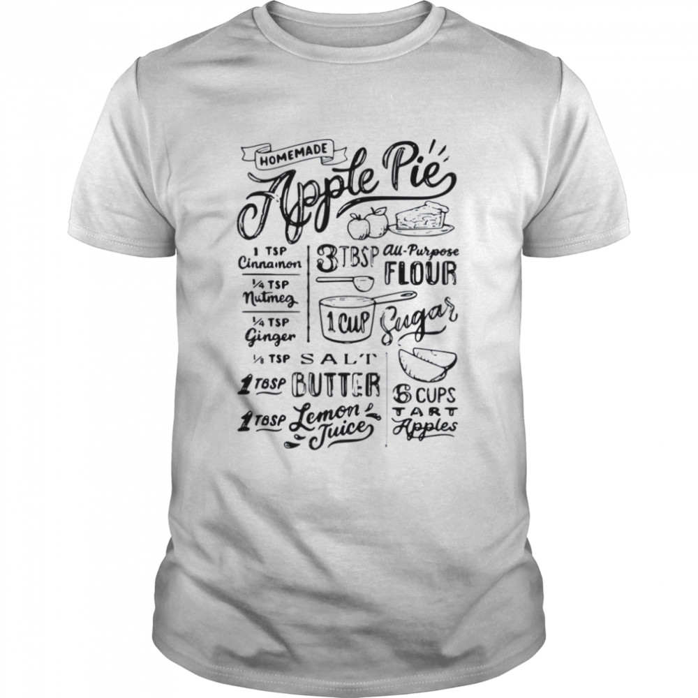 Homemade Apple Pie Recipe shirt