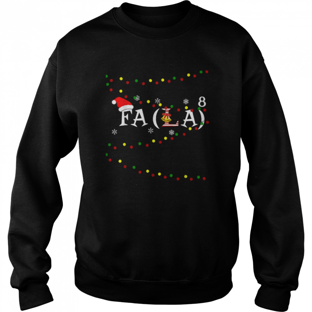 Math Teacher Student Christmas Math Fa La Xmas shirt Unisex Sweatshirt