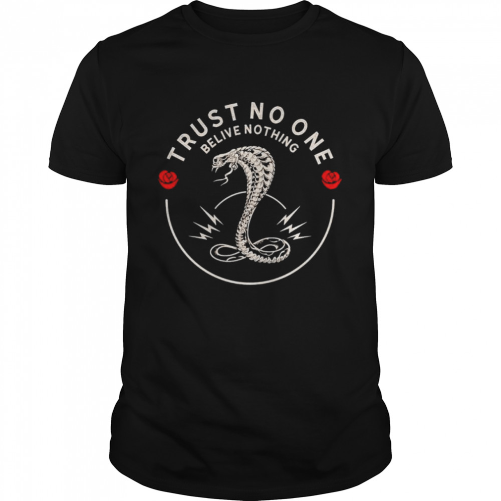 Snake trust no one believe nothing shirt