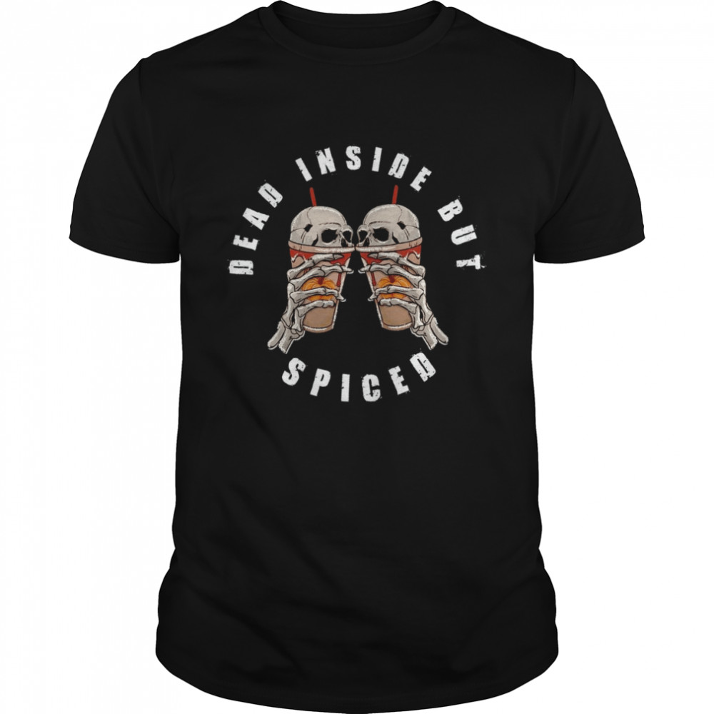 Dead Inside But Spiced Halloween Shirt