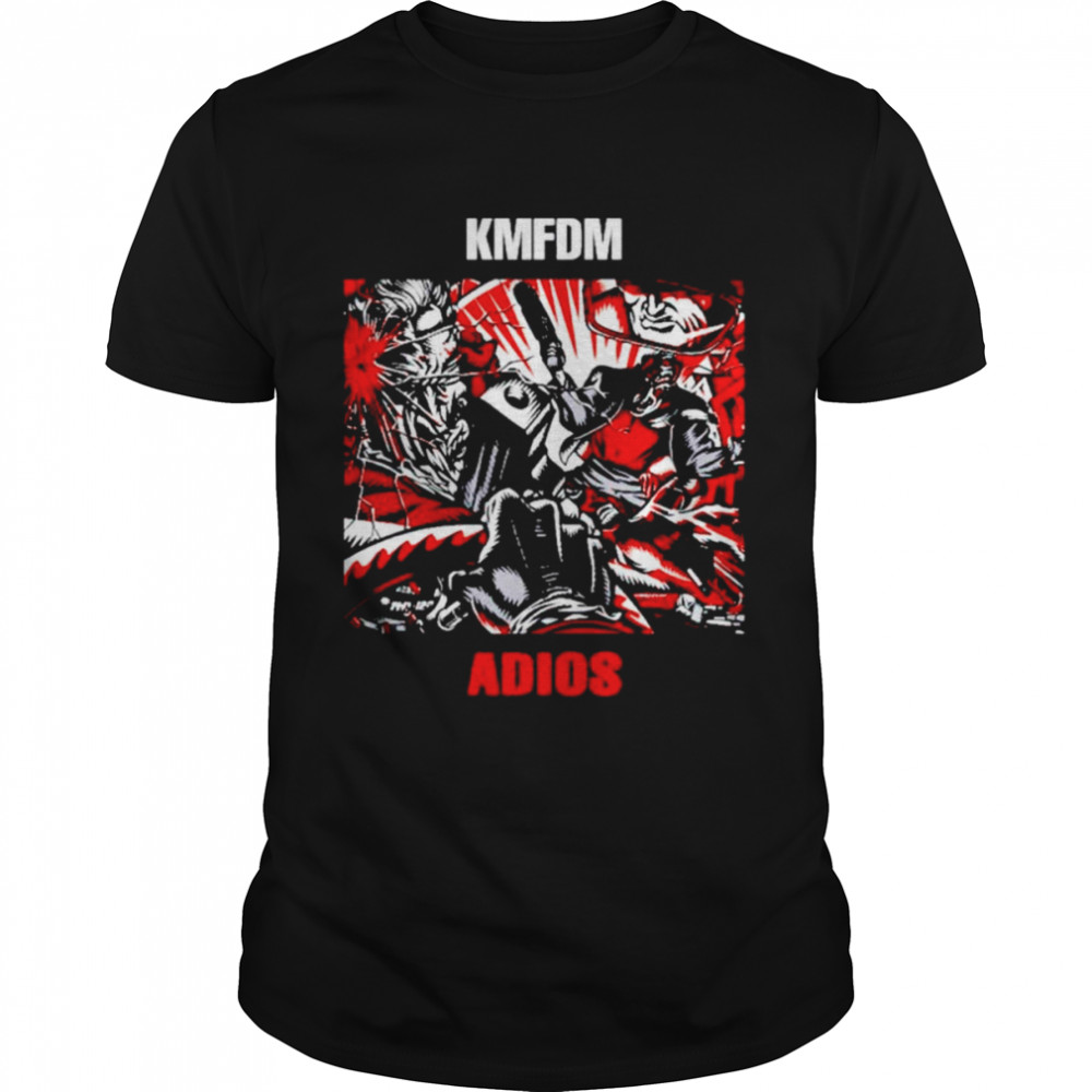 Studio Album By KMFDM Kmfdm Adios shirt