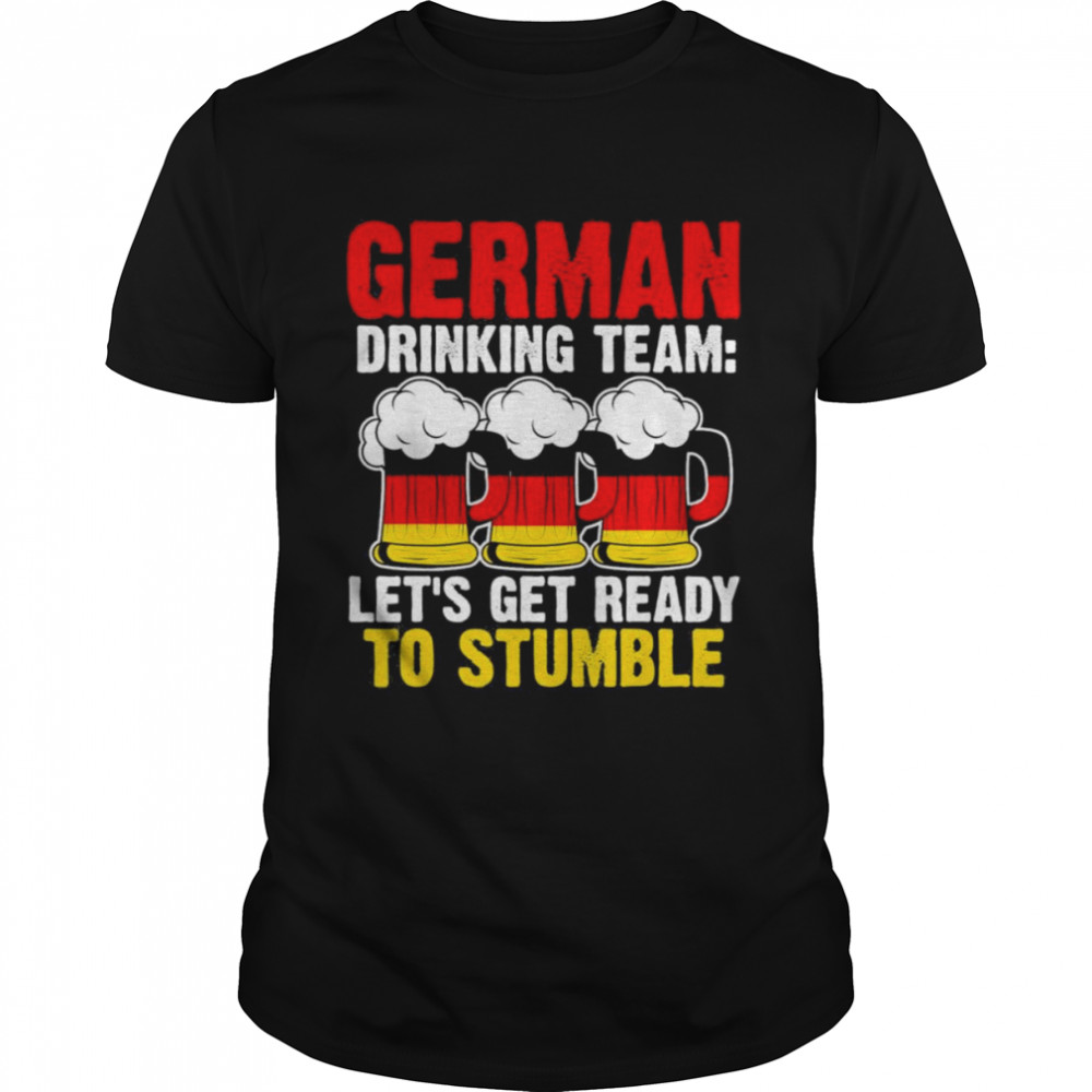 German drinking team let’s get Germany drinking team german T-Shirt