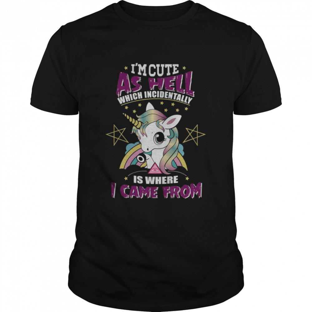 I’m Cute As Hell Majestically Evil Unicorn Halloween shirt