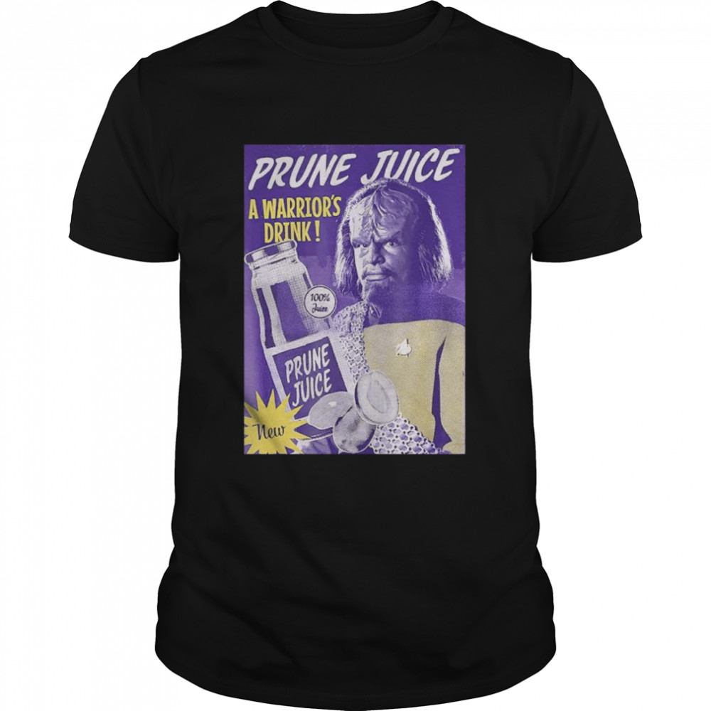 Prune juice a warrior’s drink shirt