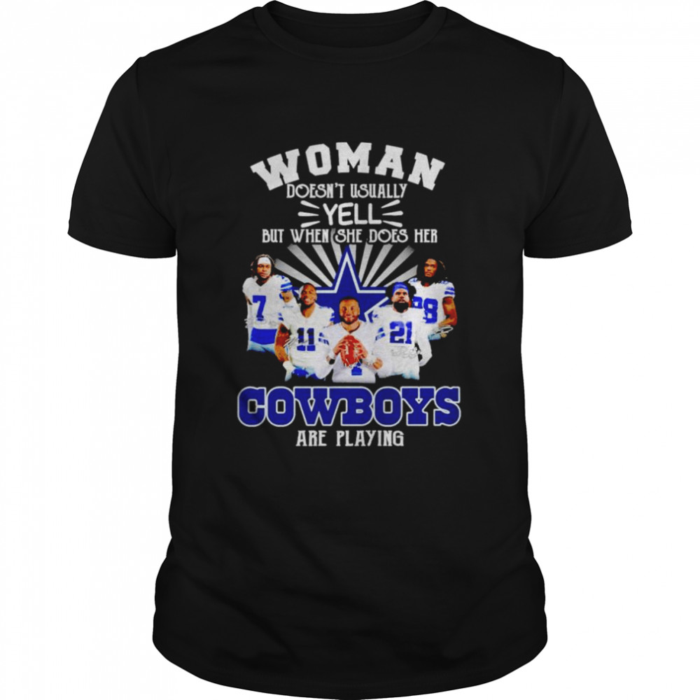 Dallas Cowboys woman doesn’t usually yell but when she does her Cowboys are playing signature shirt