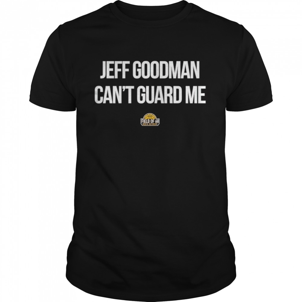 Eric Musselman Jeff Goodman can’t guard me shirt