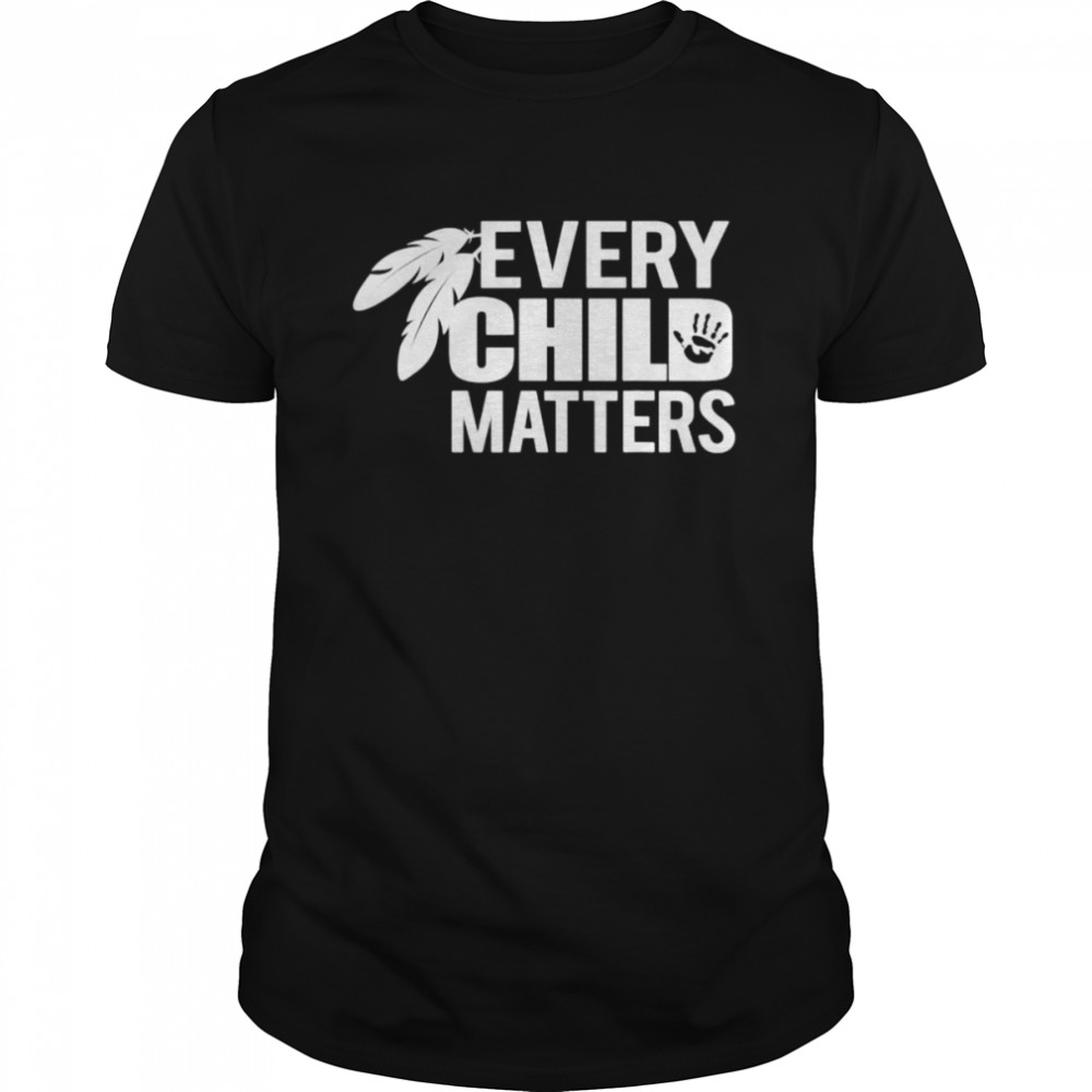 Every child in matters 2022 Every Orange Day Child Kindness Shirt