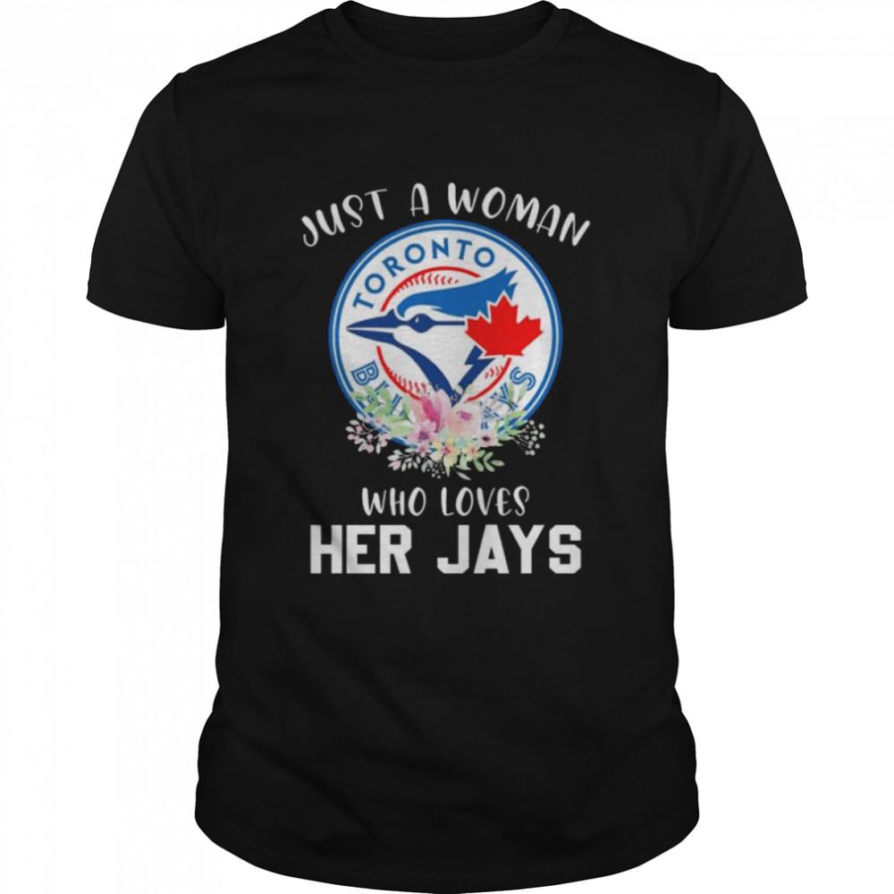 Just a woman who her Toronto Blue Jays 2022 shirt