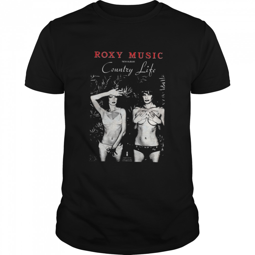 Black And White Art Roxy New Album Country Life shirt