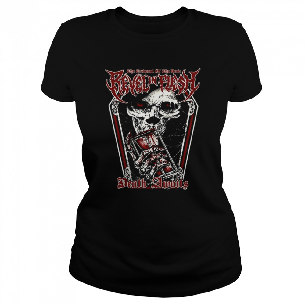 Skull Coffin Revel In Flesh Band shirt Classic Women's T-shirt