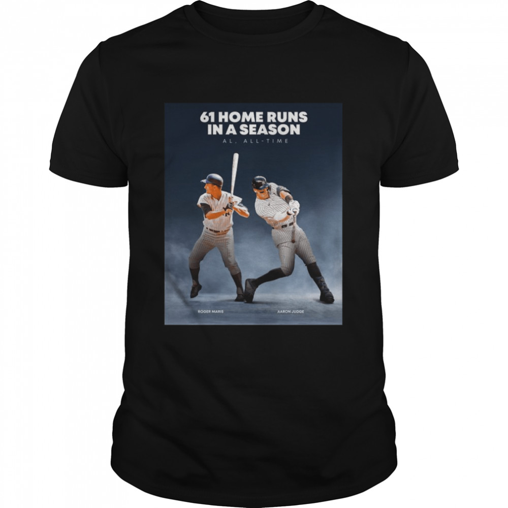 Aaron Judge and Roger Maris 61 home runs in a season al all time shirt