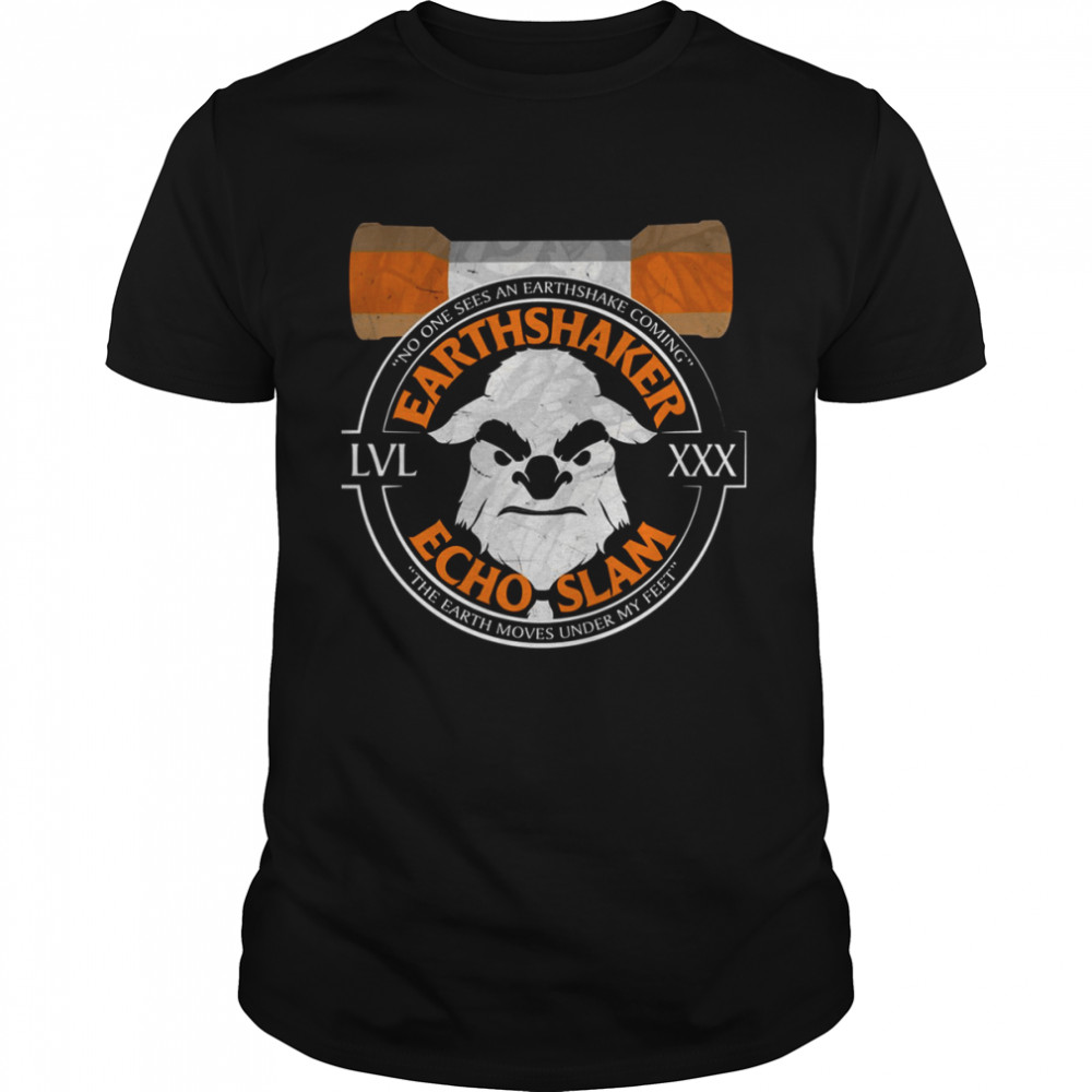 Earthshaker Echo Slam Dota shirt