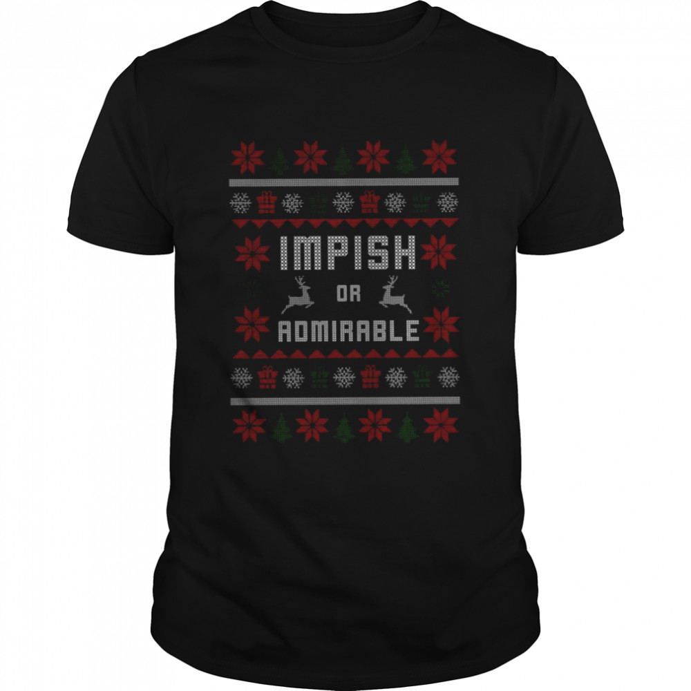 Impish Or Admirable shirt