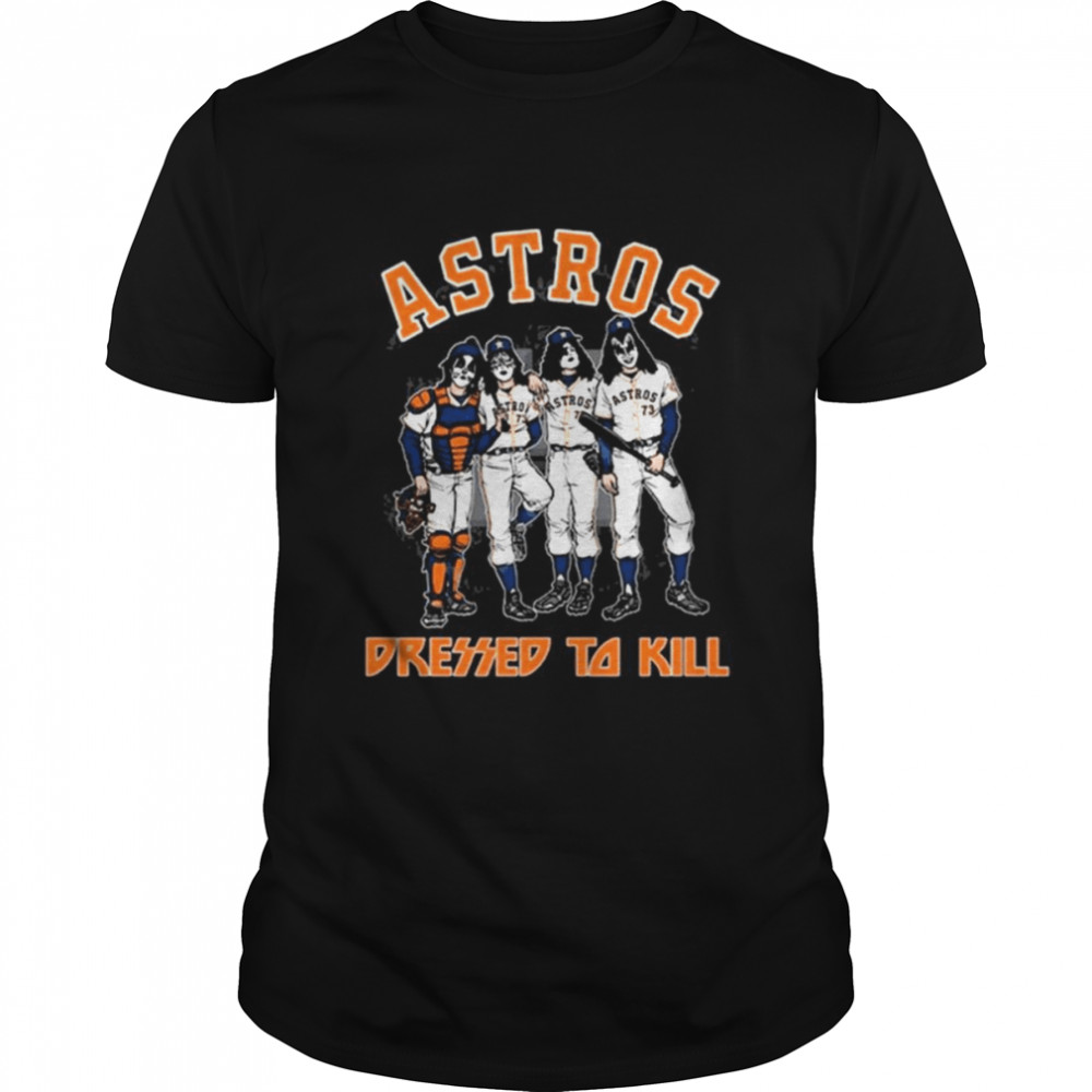 Kiss Band Houston Astros pressed to kill shirt