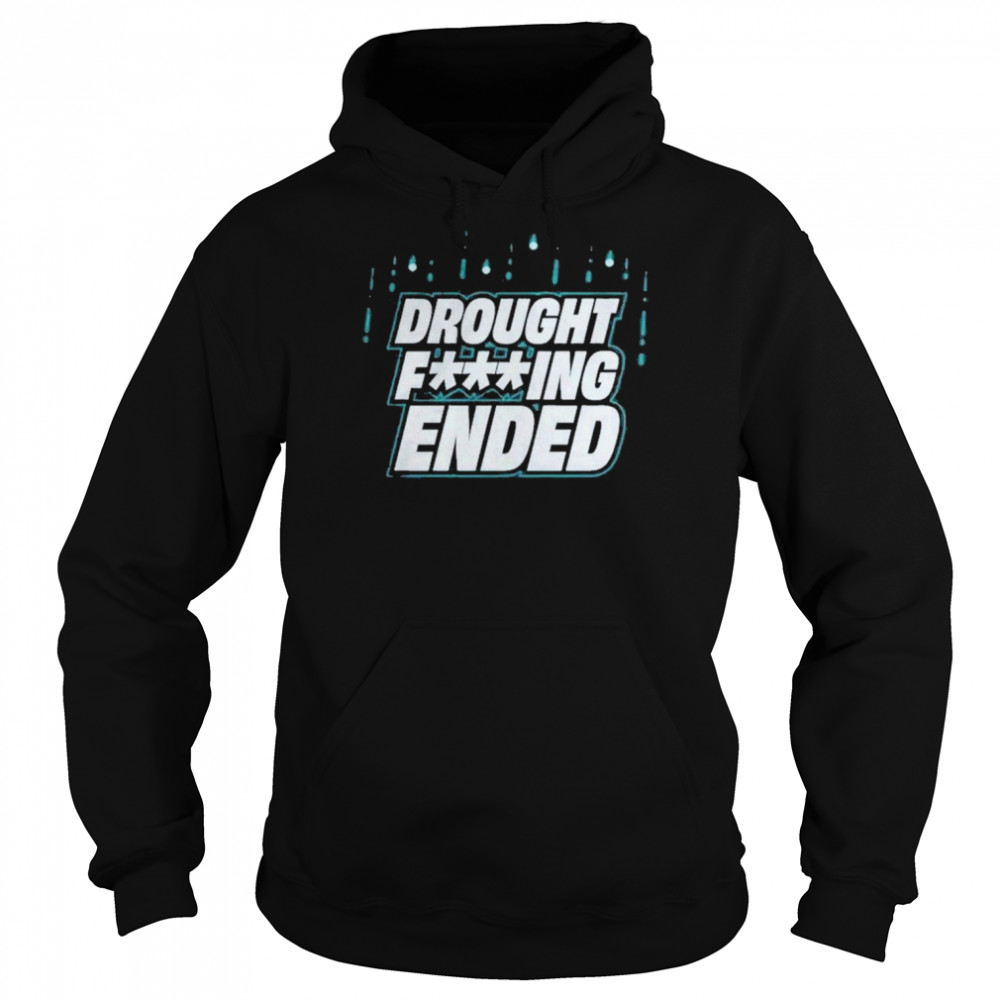 Seattle Mariners Drought Fucking Ended  Unisex Hoodie