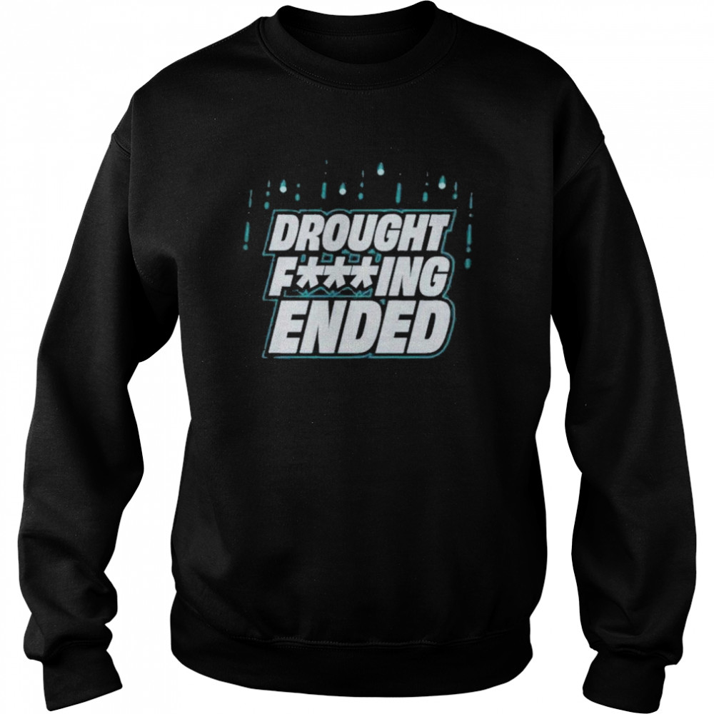 Seattle Mariners Drought Fucking Ended  Unisex Sweatshirt