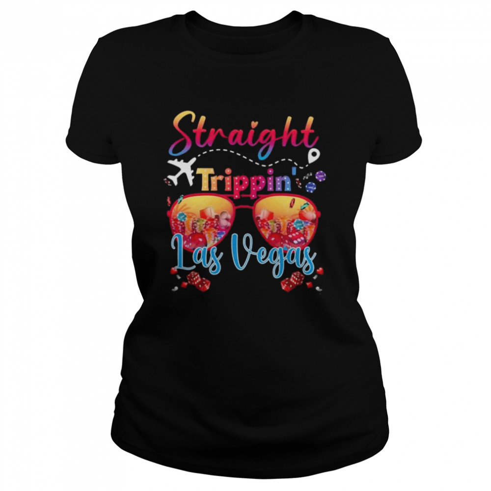 Straight trippin las vegas nevada 2022 shirt Classic Women's T-shirt