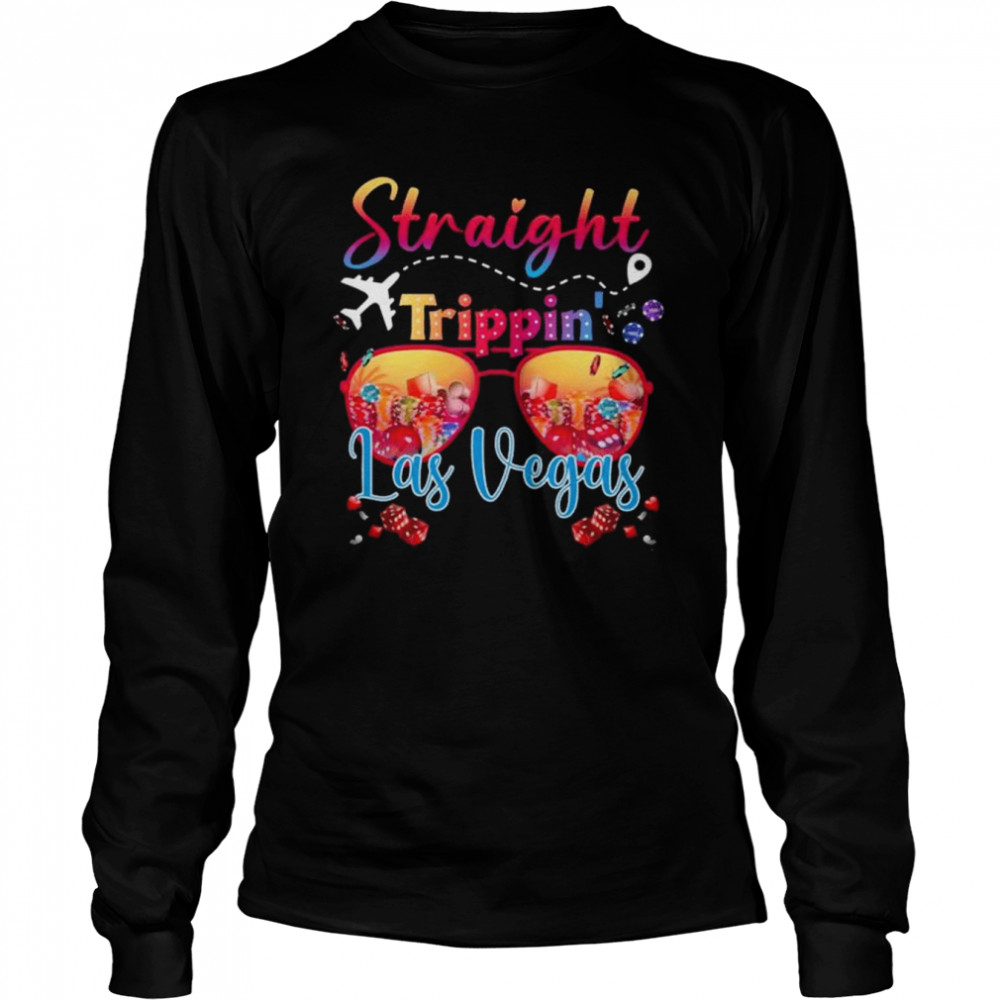 Straight trippin las vegas nevada 2022 shirt Long Sleeved T-shirt